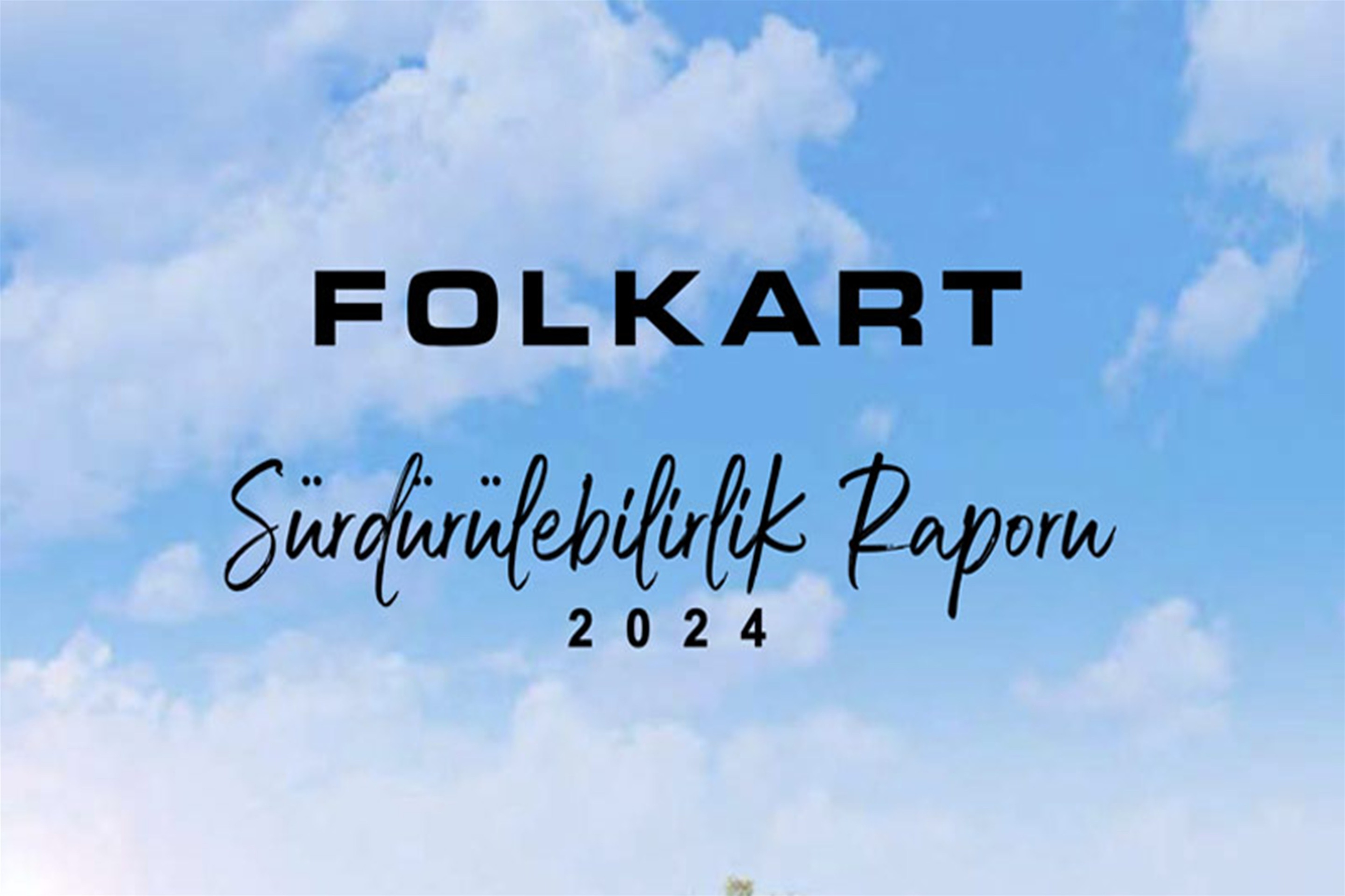 Folkart 2024 Sürdürülebilirlik Raporunu Yayımladı 